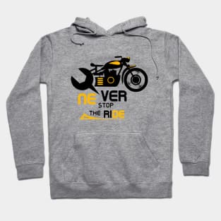 Never stop the ride Hoodie